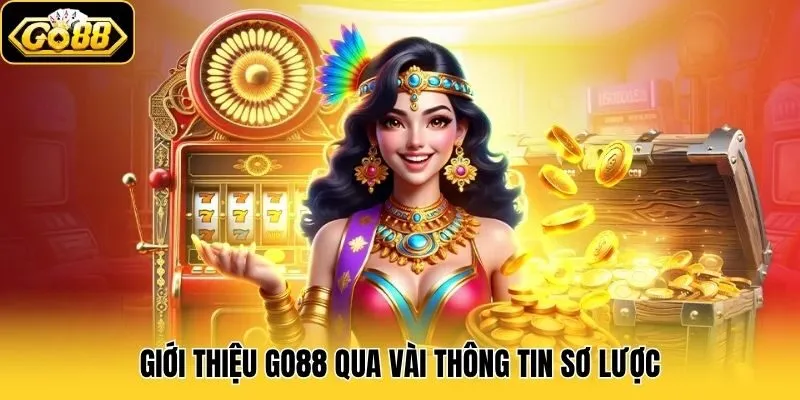 Giới thiệu Go88 qua vài thông tin sơ lược